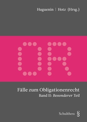 Fälle zum Obligationenrecht - Band II: Besonderer Teil bestellen